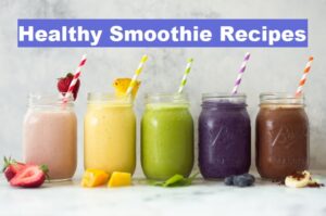 5 Healthy Smoothie Recipes for Weight Loss