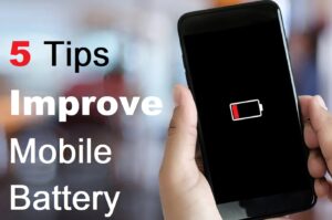 5 Tips to Improve Mobile Battery Life